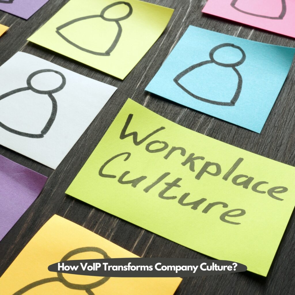 How VoIP Transforms Company Culture