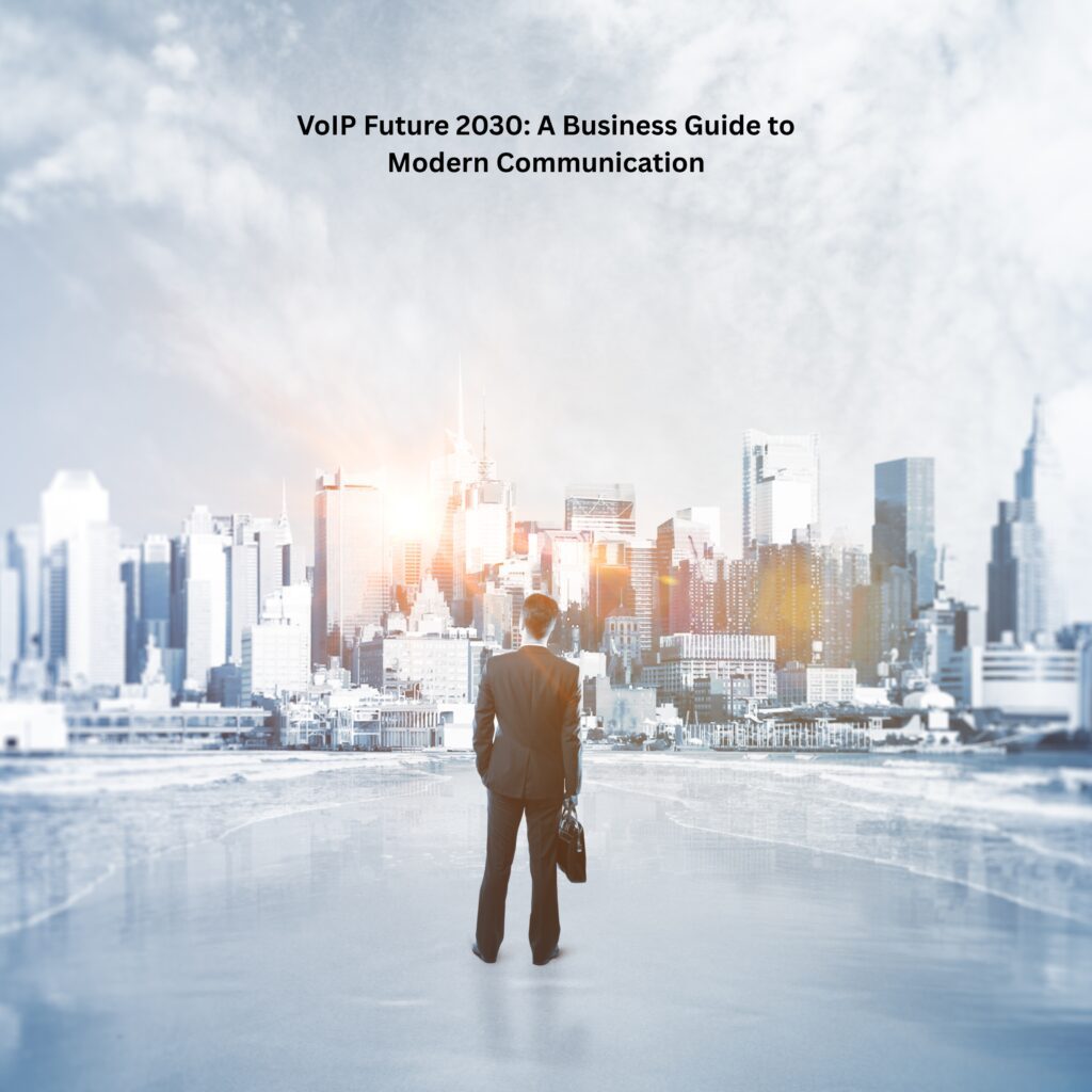 VoIP future technology for businesses in 2030